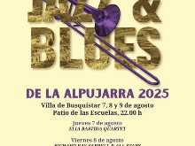 XVIII FESTIVAL JAZZ &amp; BLUES DE LA ALPUJARRA 2025 Villa de Busquístar - 7, 8 y 9 de agosto